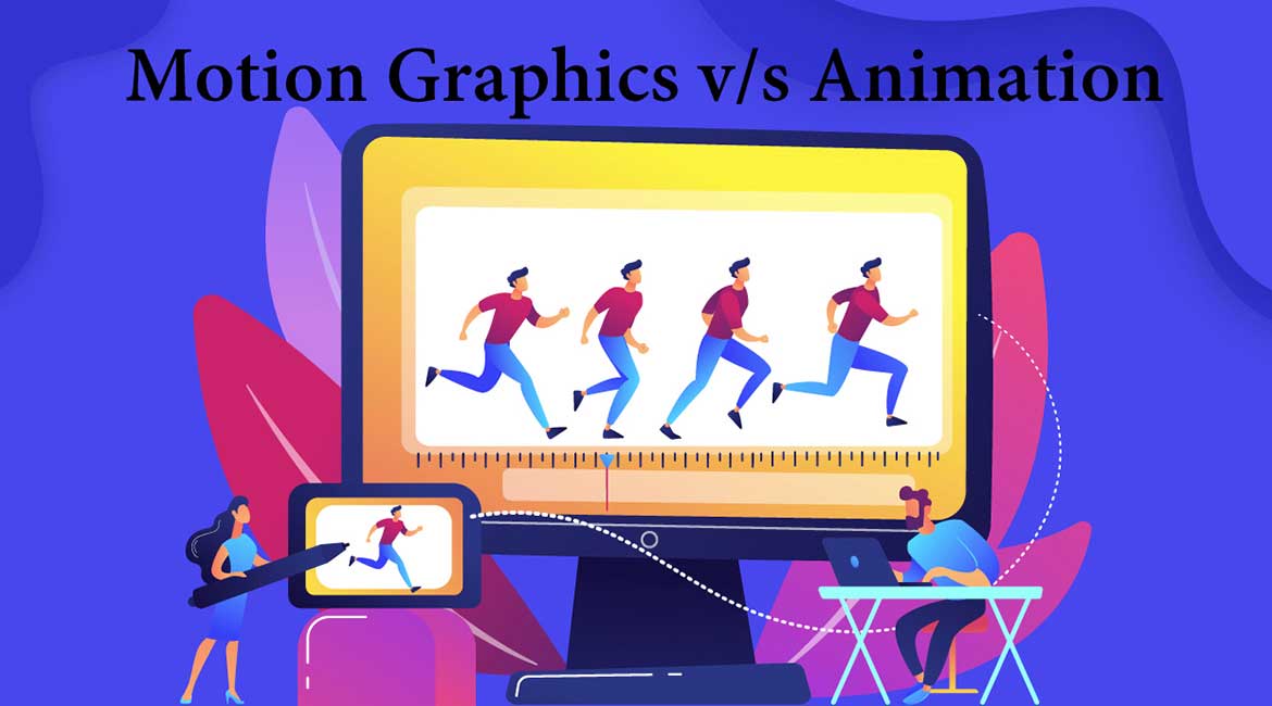 Understanding the Difference between Motion Graphics & Animation