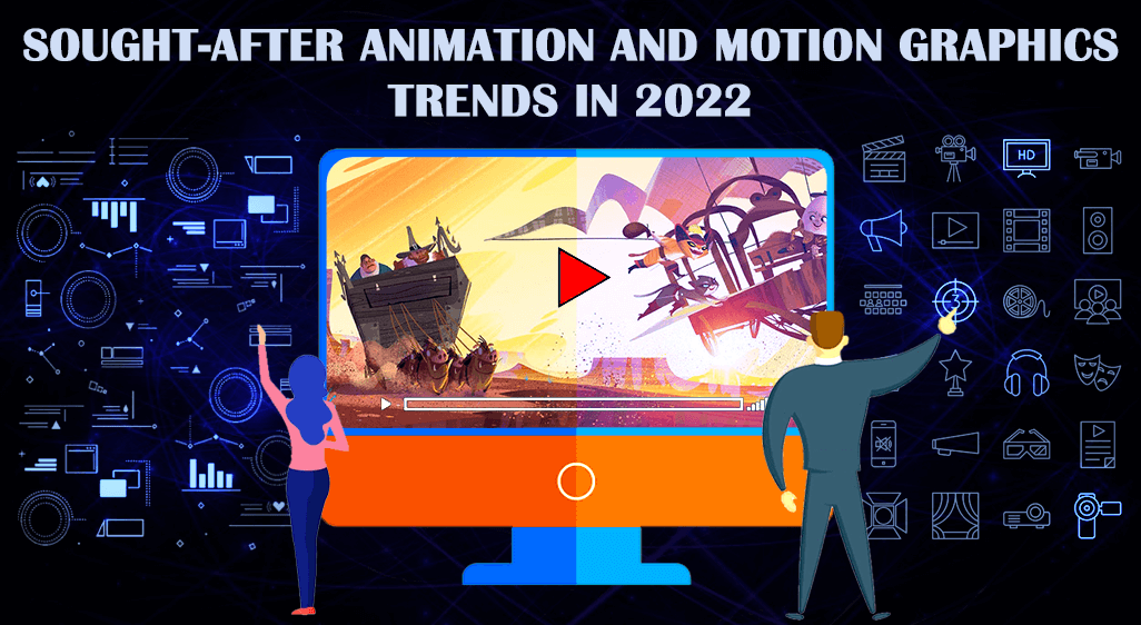 Sought After Animation And Motion Graphics Trends In 2022
