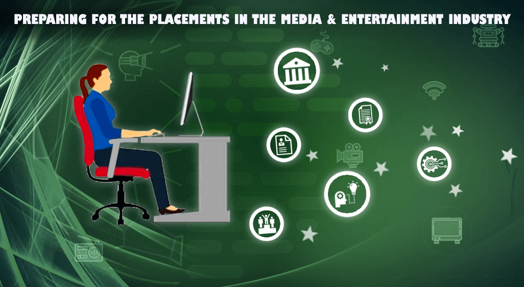 Preparing For Placements In The Media & Entertainment Industry