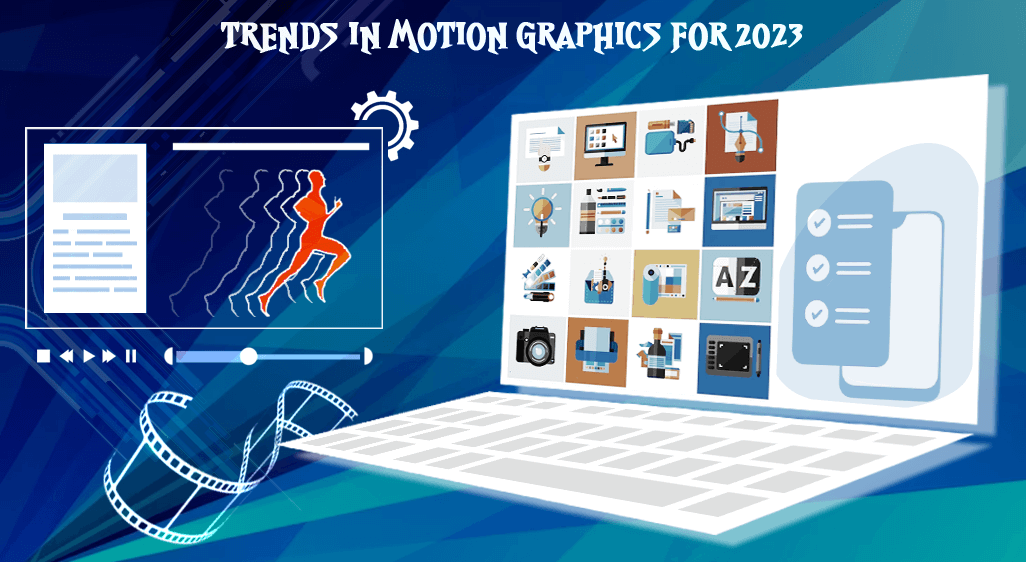 Trends In Motion Graphics For 2023