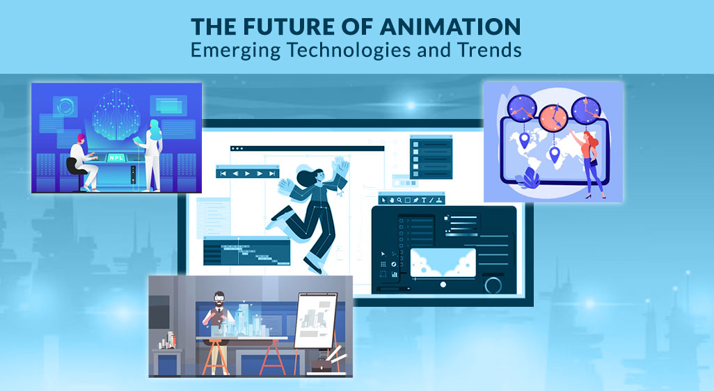 The Future of Animation: Emerging Technologies and Trends