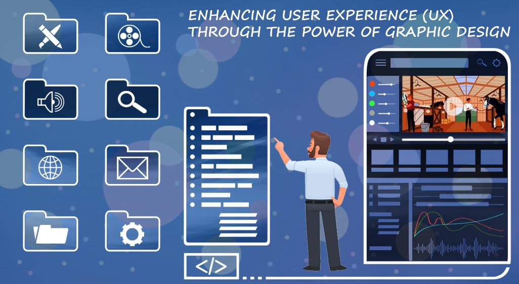 Enhancing User Experience (UX) through the Power of Graphic Design